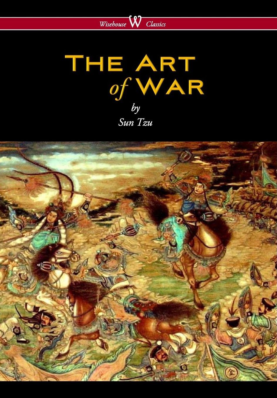 Art of War (Wisehouse Classics Edition)