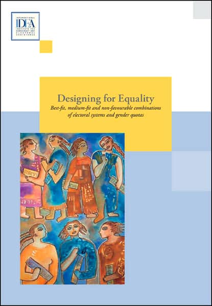 Designing for Equality: Best-Fit, Medium-Fit and Non-Favourable Combinations of Electoral Systems and Gender Quotas