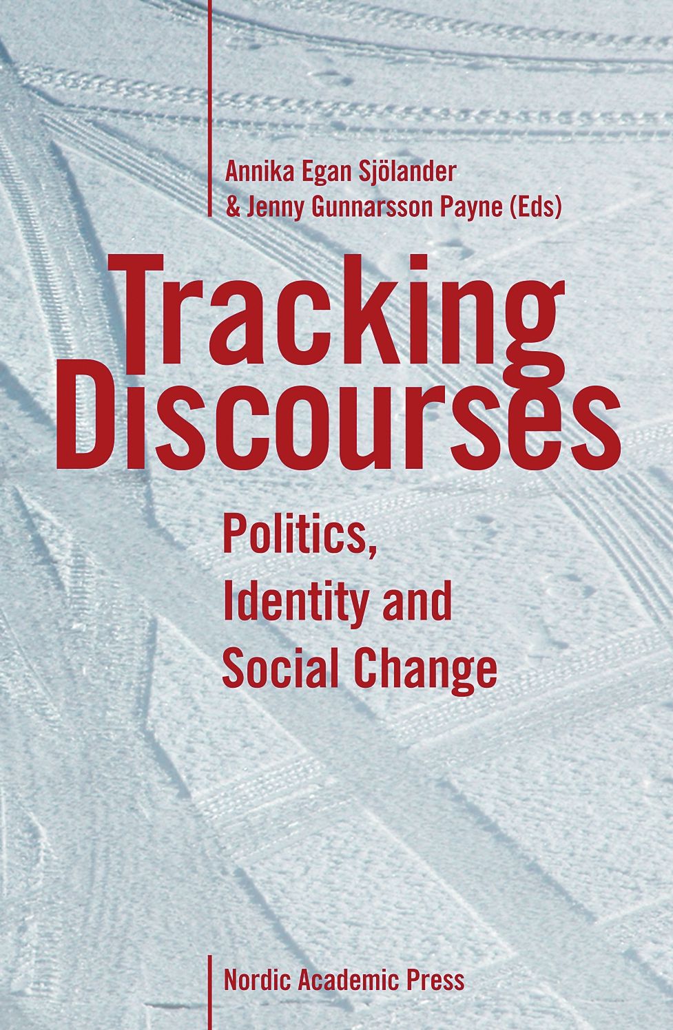 Tracking Discourses: Politics, Identity and Social Change