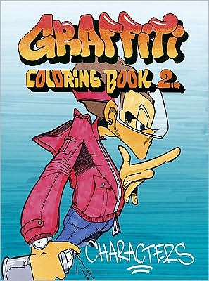 Graffiti Coloring Book 2: Characters