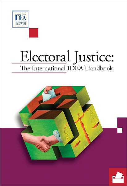 Electoral Justice: The International IDEA Handbook