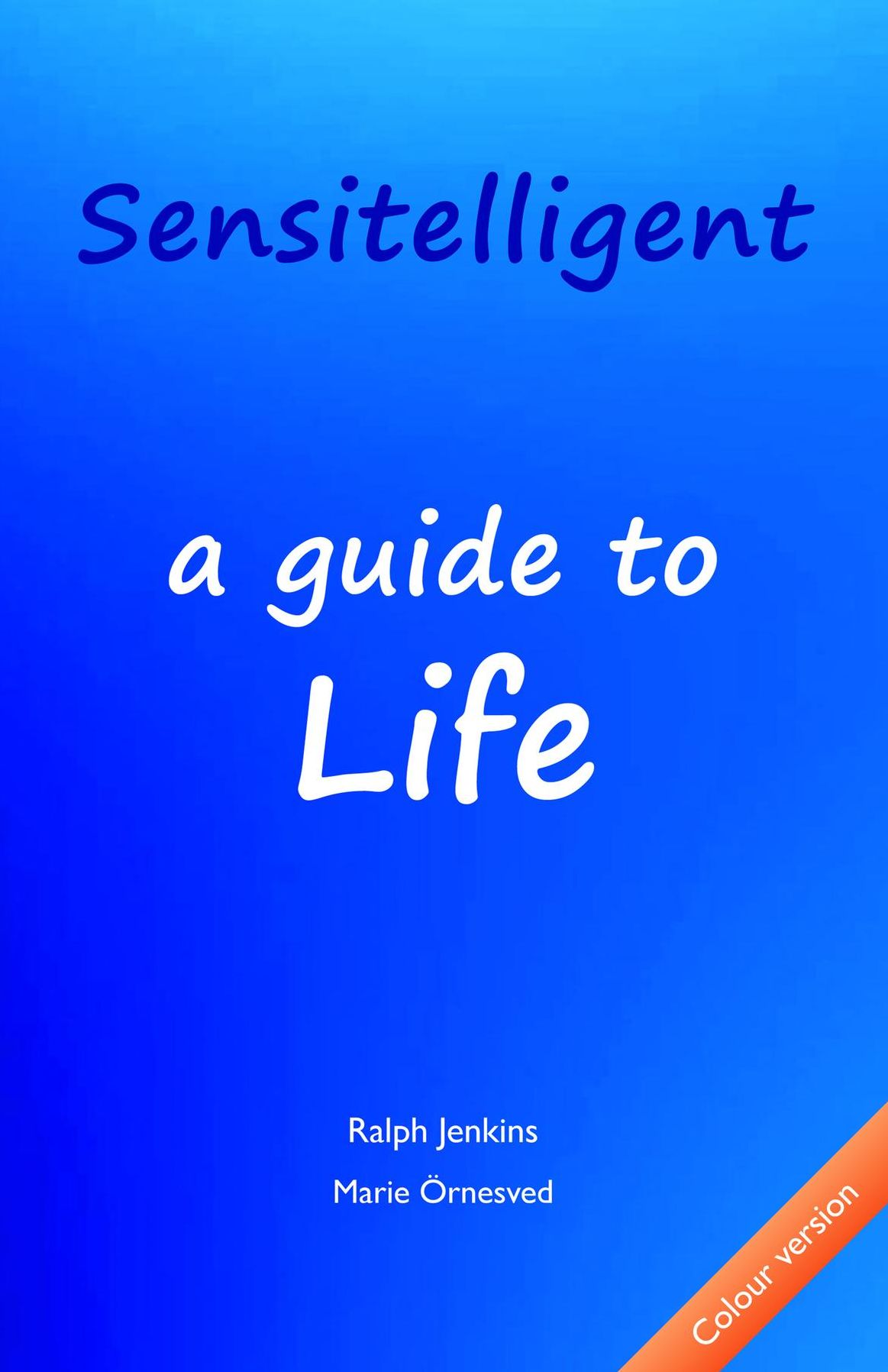 Sensitelligent - a guide to Life