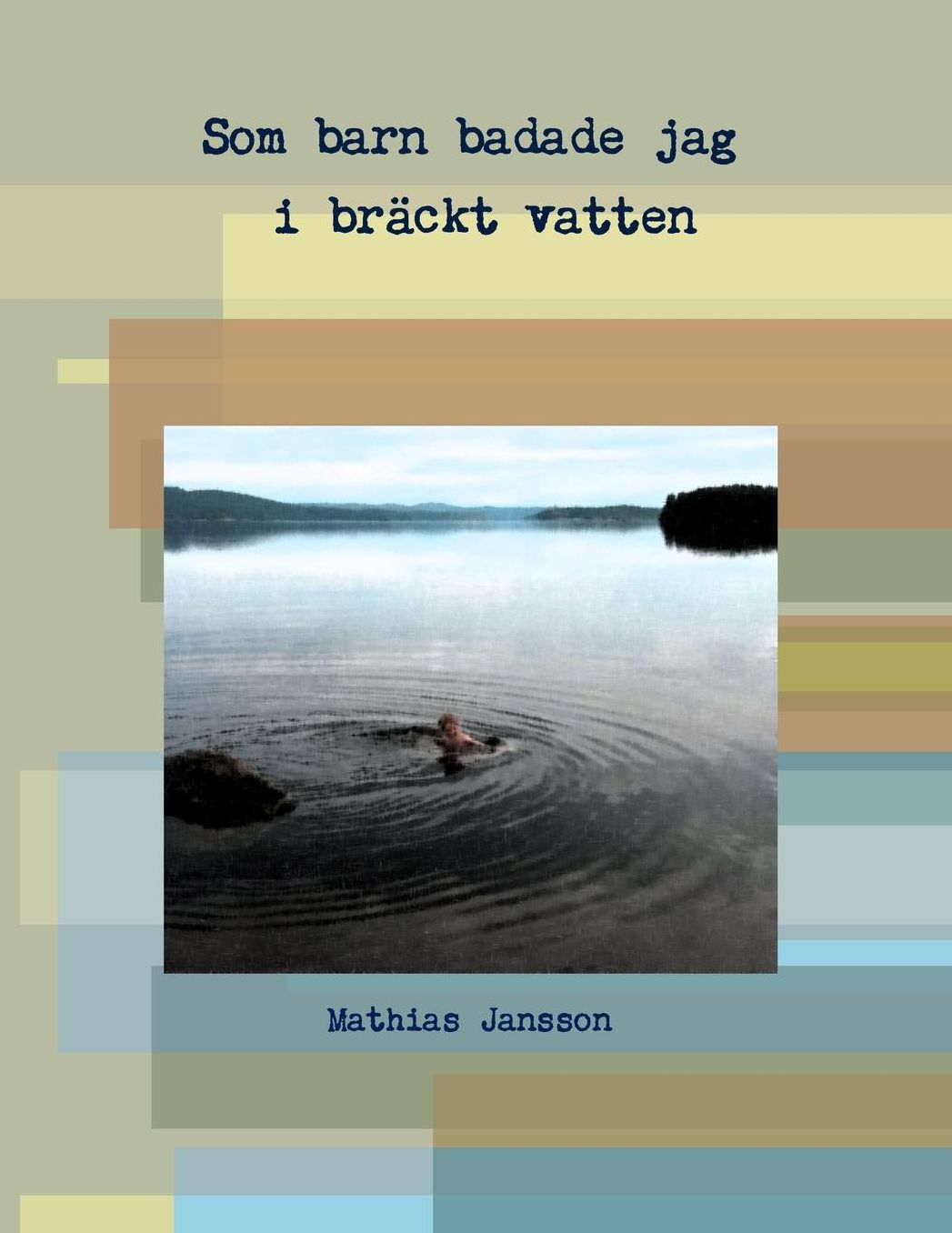 Som barn badade jag i bräckt vatten
