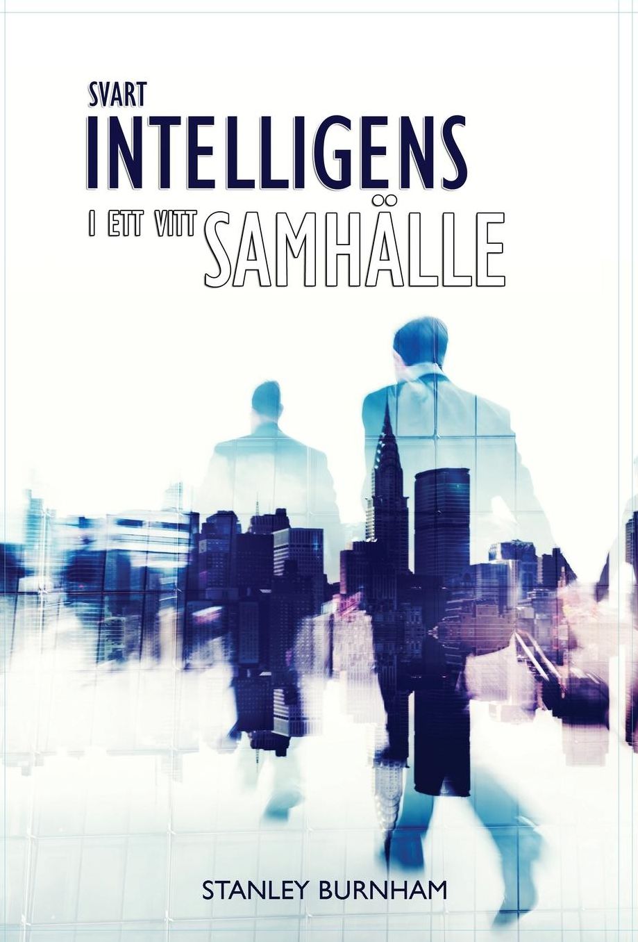 Svart intelligens i ett vitt samh lle