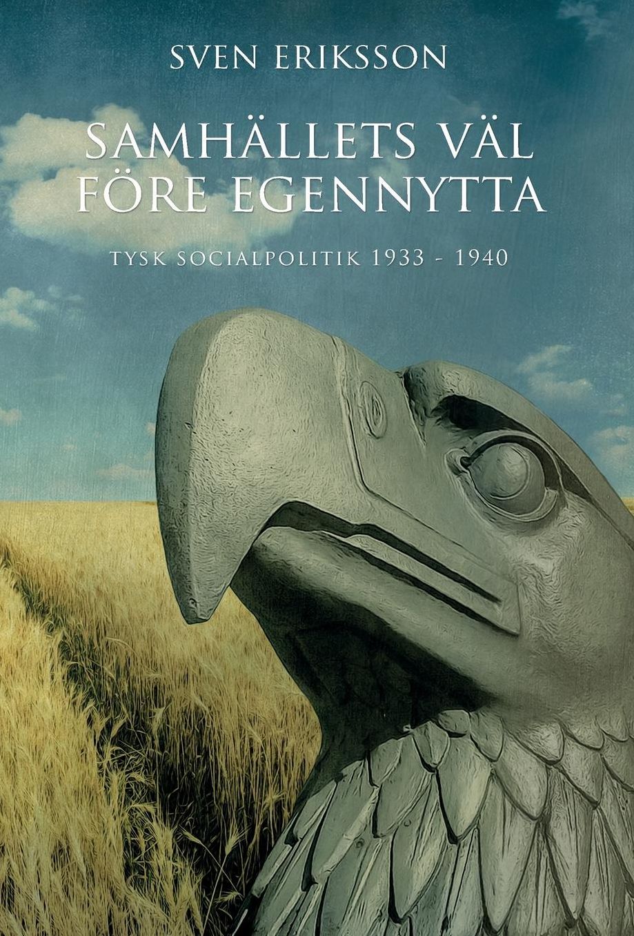 Samhällets väl före egennytta: Tysk socialpolitik 1933 - 1939