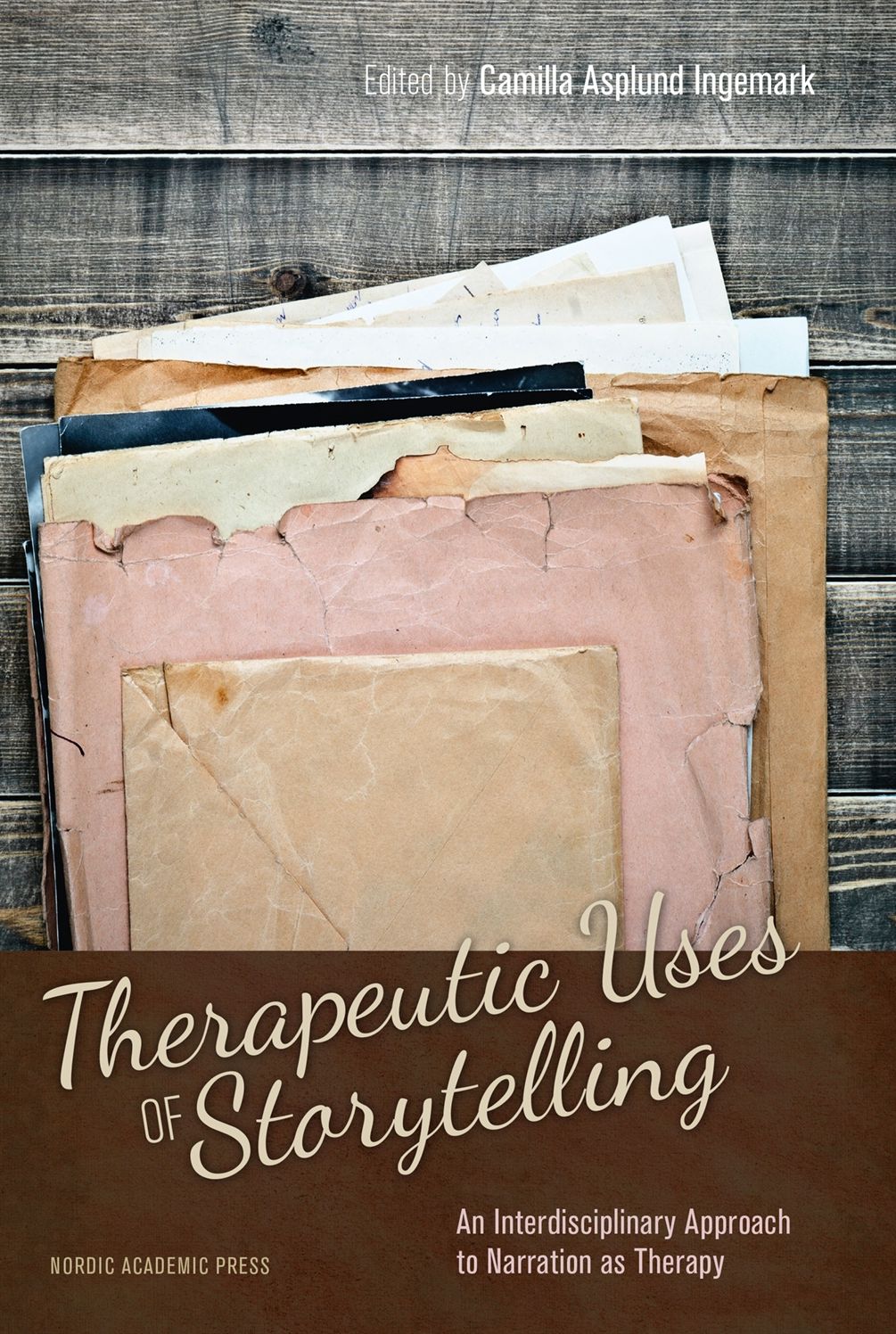 Therapeutic Uses of Storytelling: An Interdisciplinary Approach to Narration as Therapy