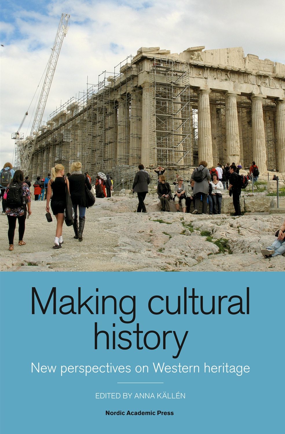 Making Cultural History: New Perspectives on Western Heritage