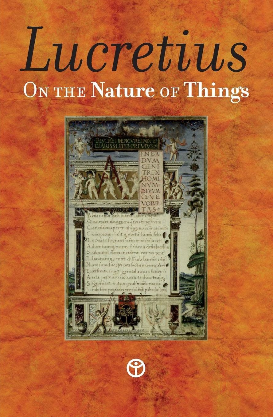 On the Nature of Things: De rerum natura