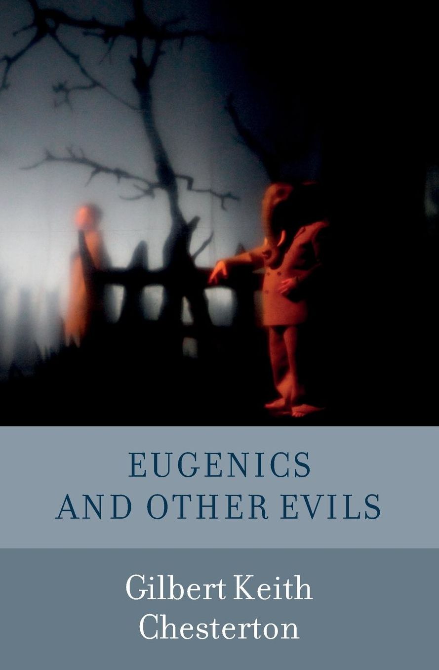 Eugenics and Other Evils