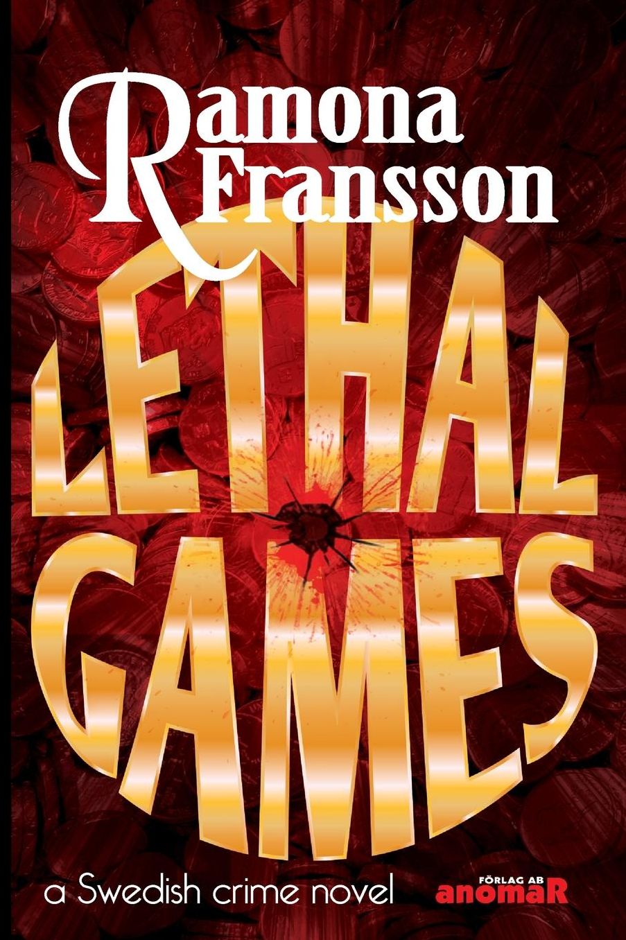 Lethal Games: a Swedish crime novel
