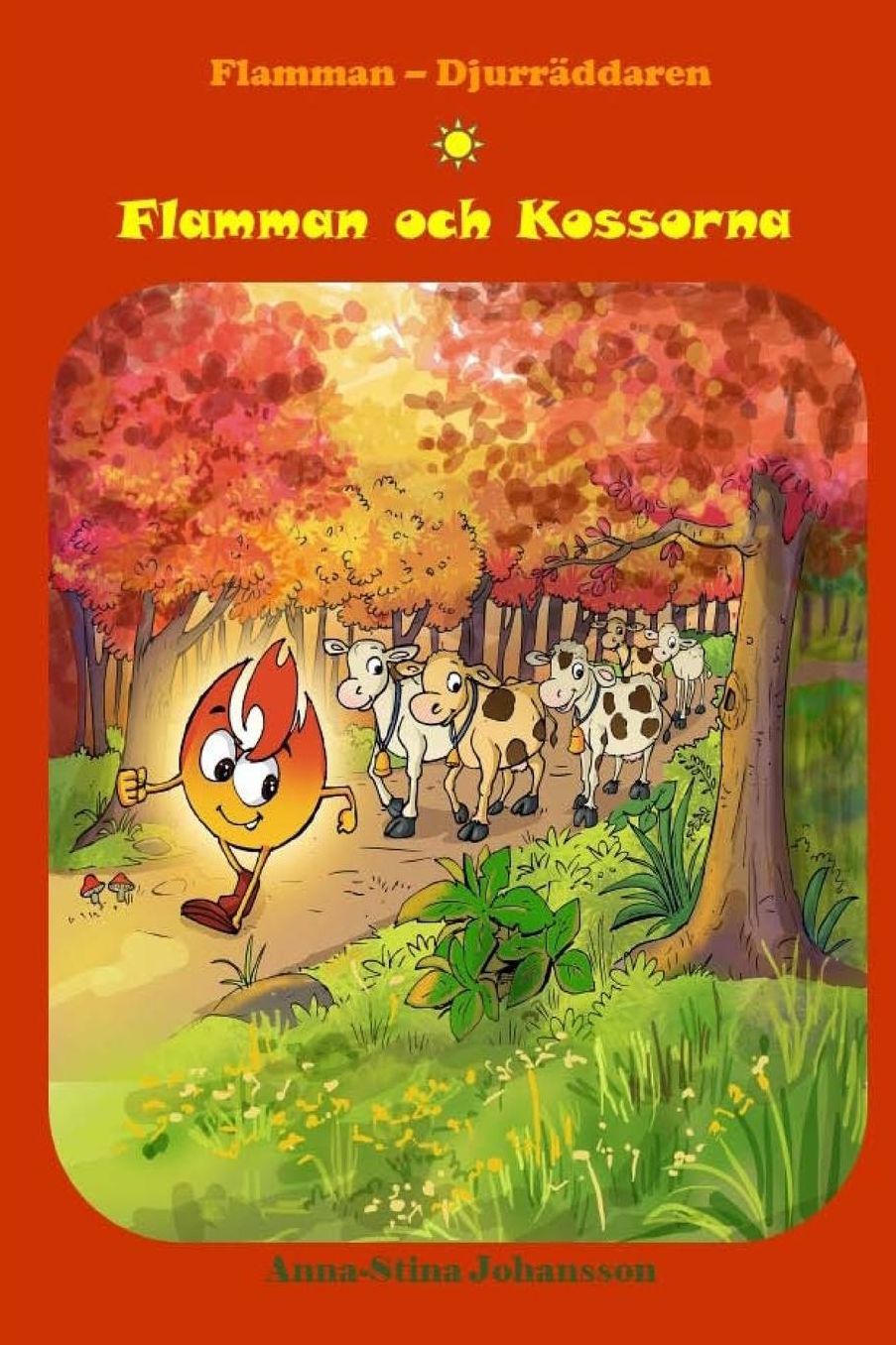 Flamman och Kossorna: (Swedish Edition, Bedtime stories, Ages 5-8)