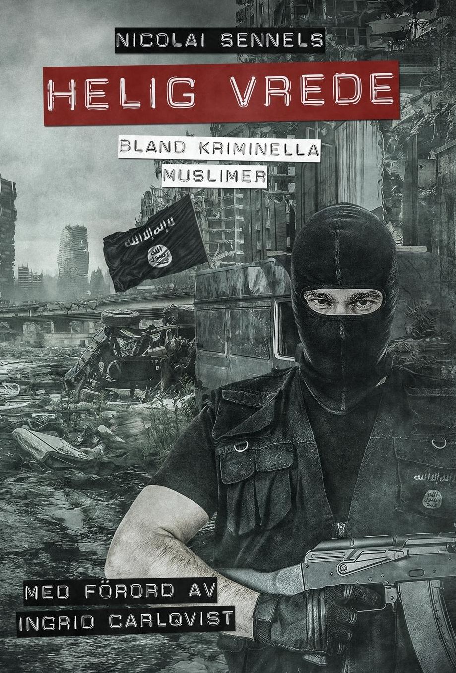 Helig vrede: Bland kriminella muslimer