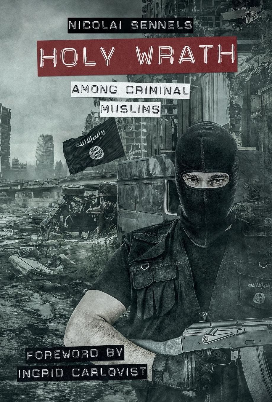 Holy Wrath: Among Criminal Muslims