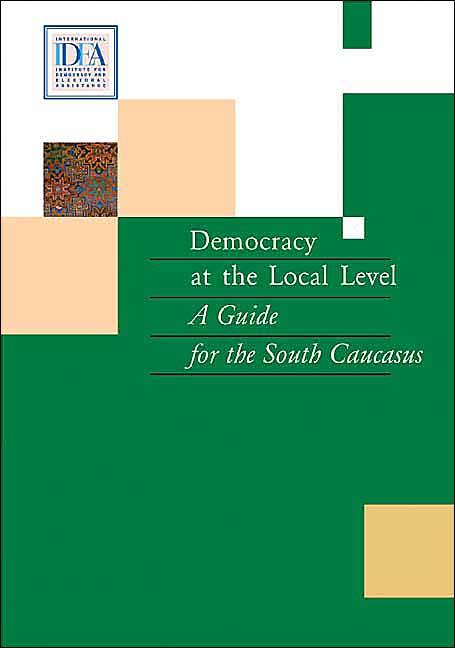 Democracy at the Local Level: A Guide for the South Caucasus