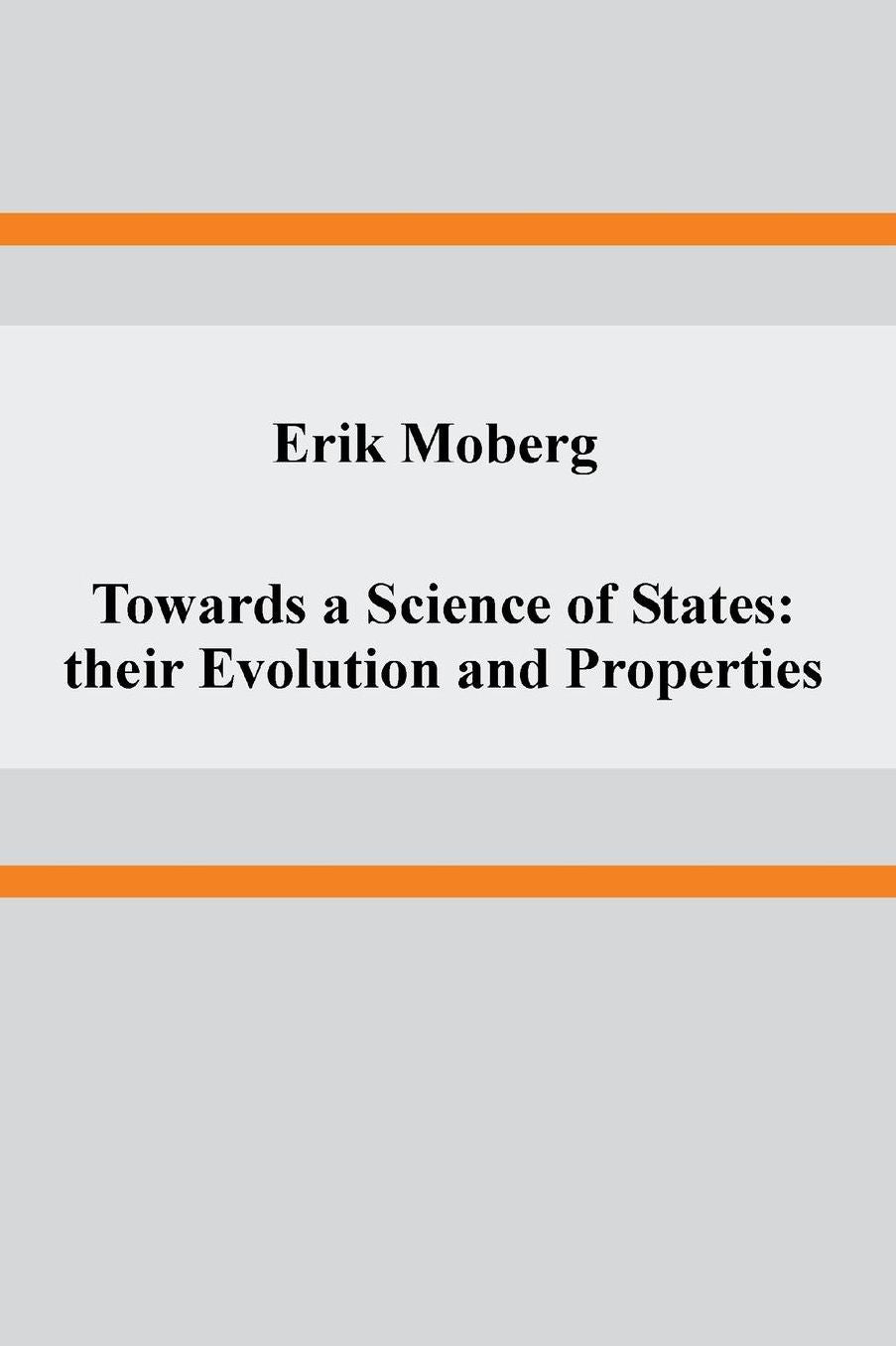 Towards a Science of States: their Evolution and Properties