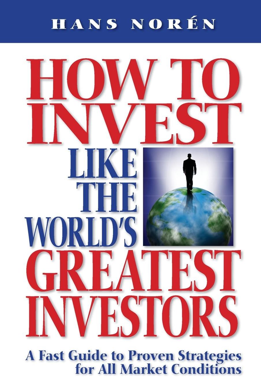 How to invest Like the World's Greatest Investors