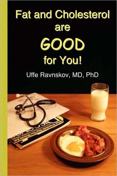 Fat And Cholesterol Are Good For You