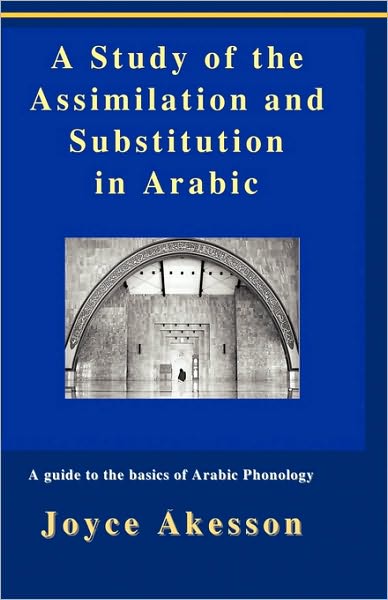 A Study Of The Assimilation And Substitution In Arabic