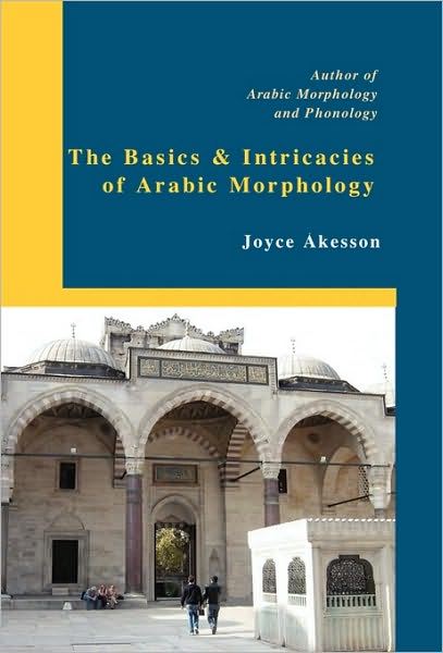 The Basics & Intricacies of Arabic Morphology