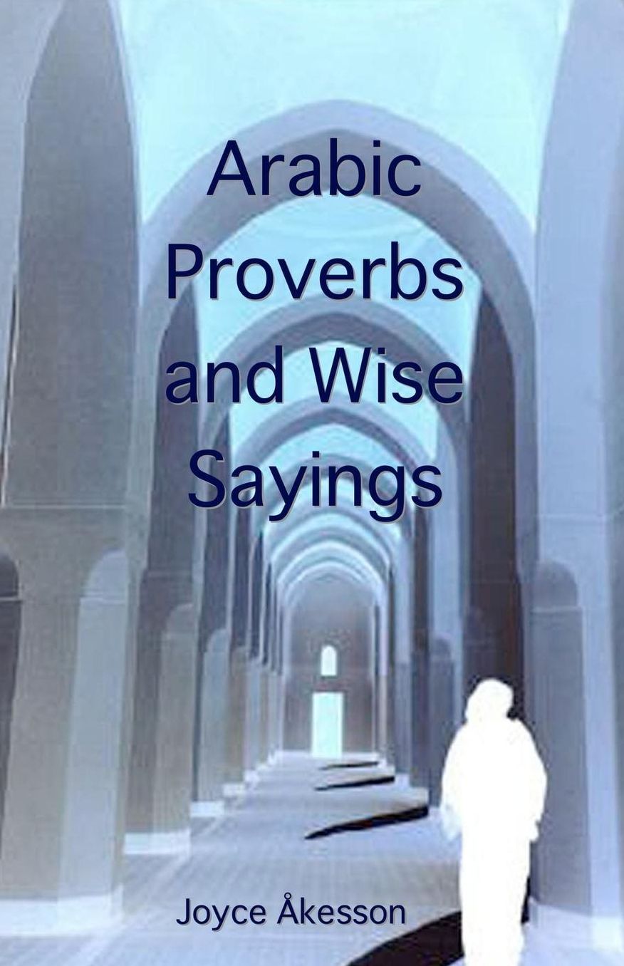 Arabic Proverbs and Wise Sayings