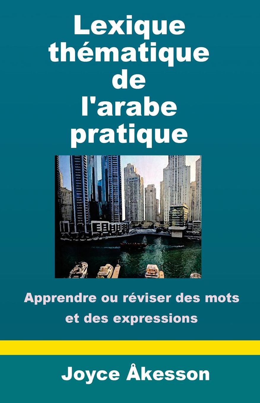 Lexique thematique de l'arabe pratique