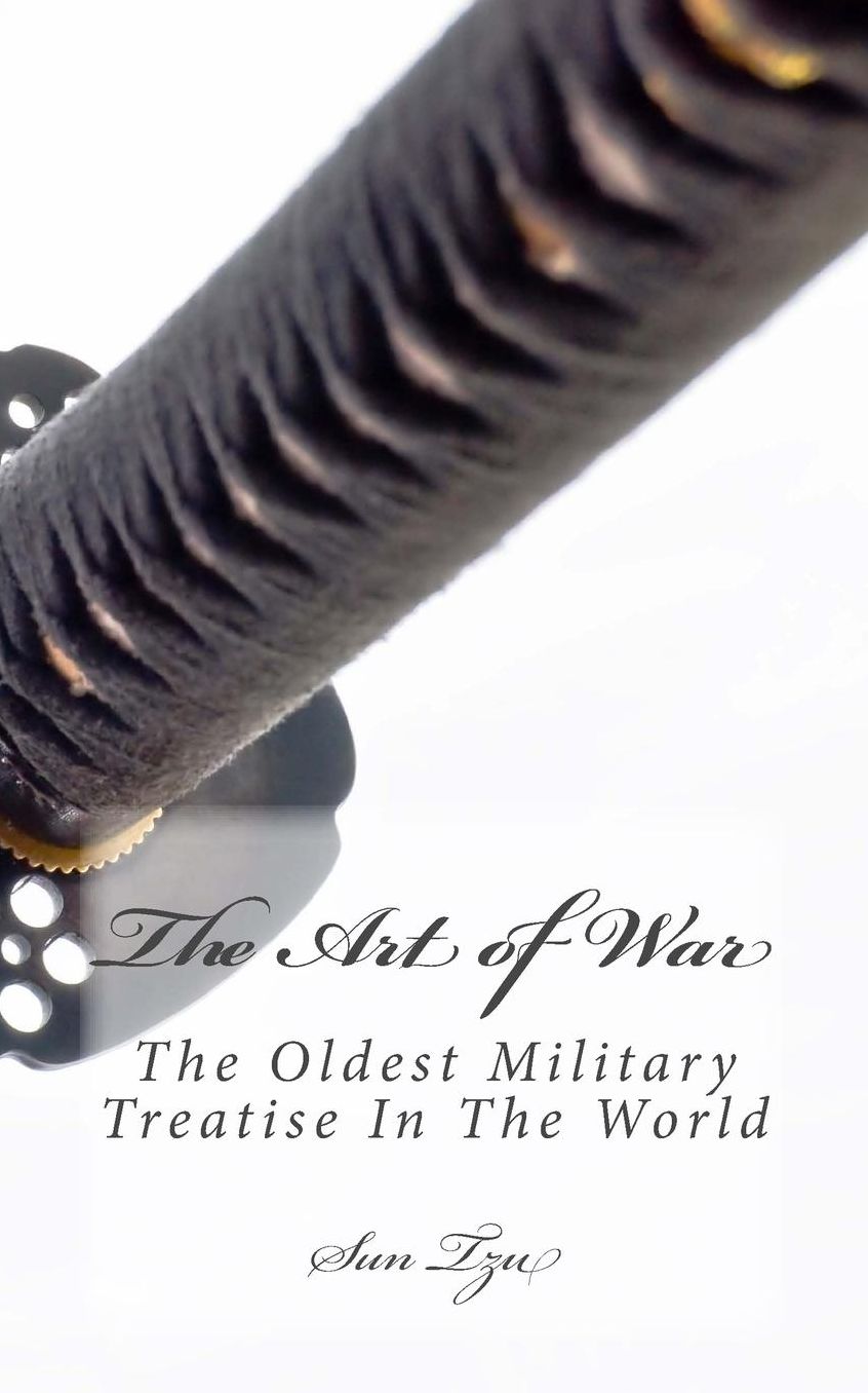 The Art of War: The Oldest Military Treatise In The World