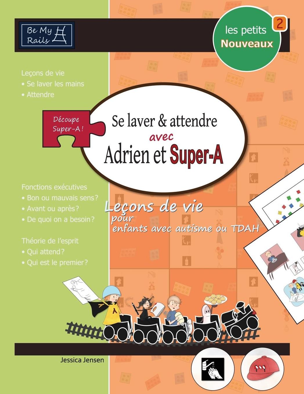 LES PETITS NOUVEAUX Se laver et attendre avec Adrien et Super-A: Le?ons de vie pour enfants avec autisme ou TDAH