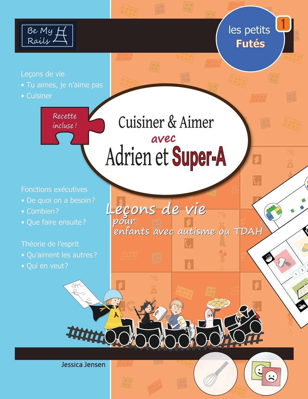 LES PETITS FUT?S Cuisiner & aimer avec Adrien et Super-A: Le?ons de vie pour enfants avec autisme ou TDAH