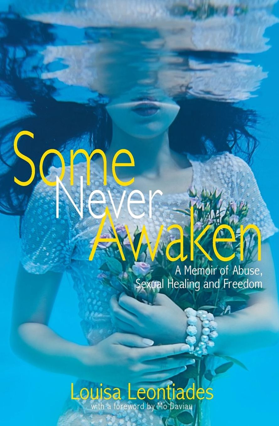 Some Never Awaken: A Memoir of Abuse, Sexual Healing and Freedom