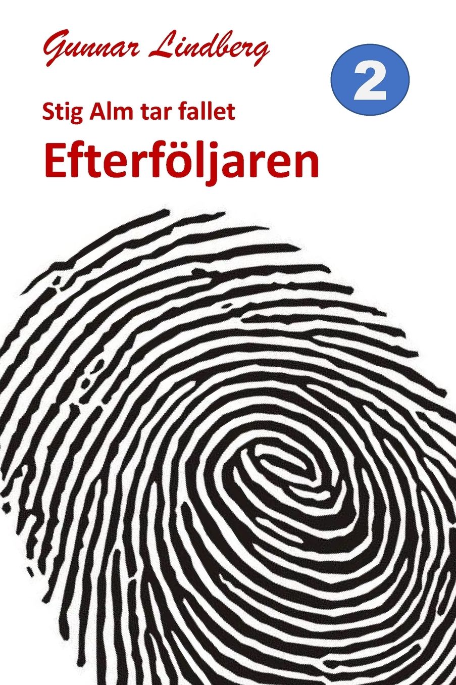 Stig Alm Tar Fallet: Efterfoljaren