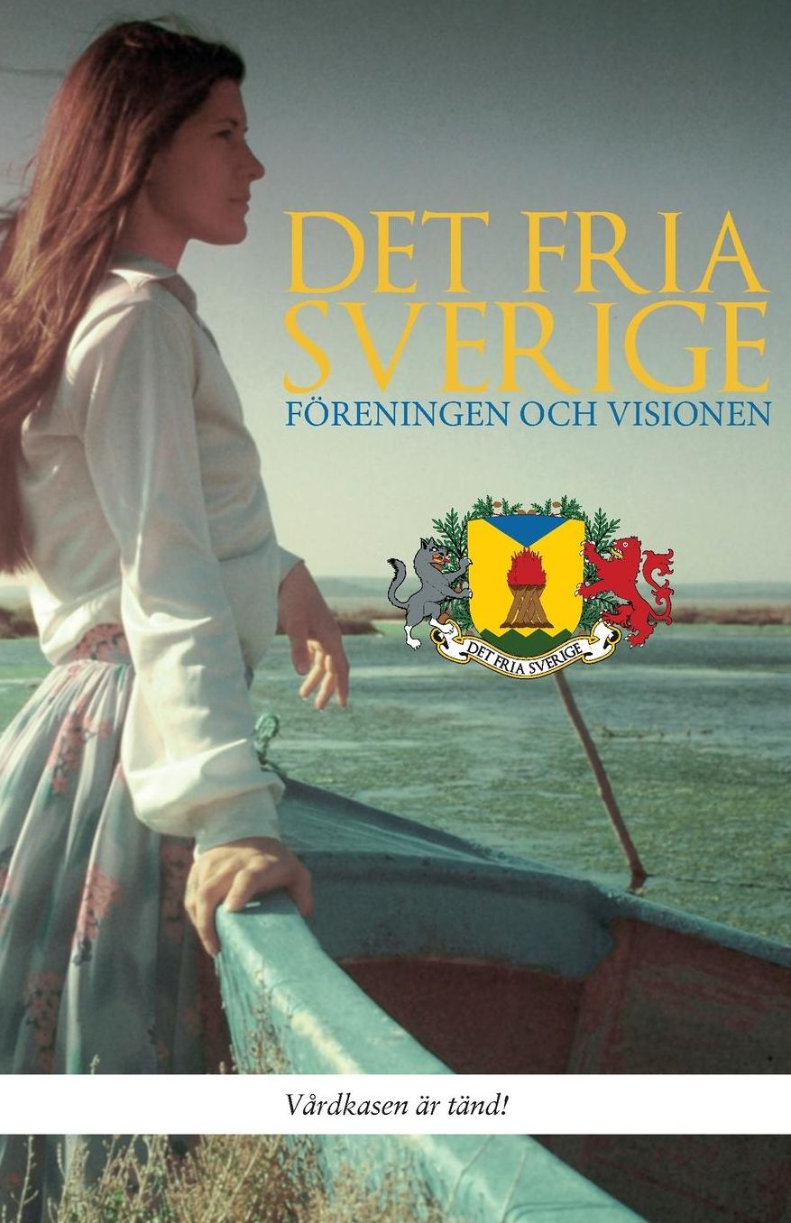 Det fria Sverige: Föreningen och visionen