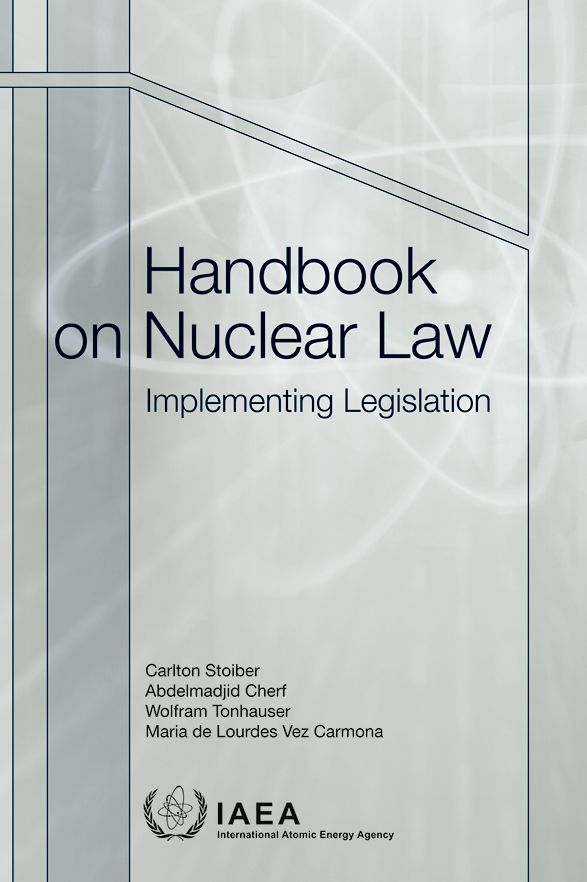 Handbook On Nuclear Law: Implementing Legislation