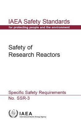 Safety of Research Reactors: Uiaea Safety Standards Series No Ssr-3