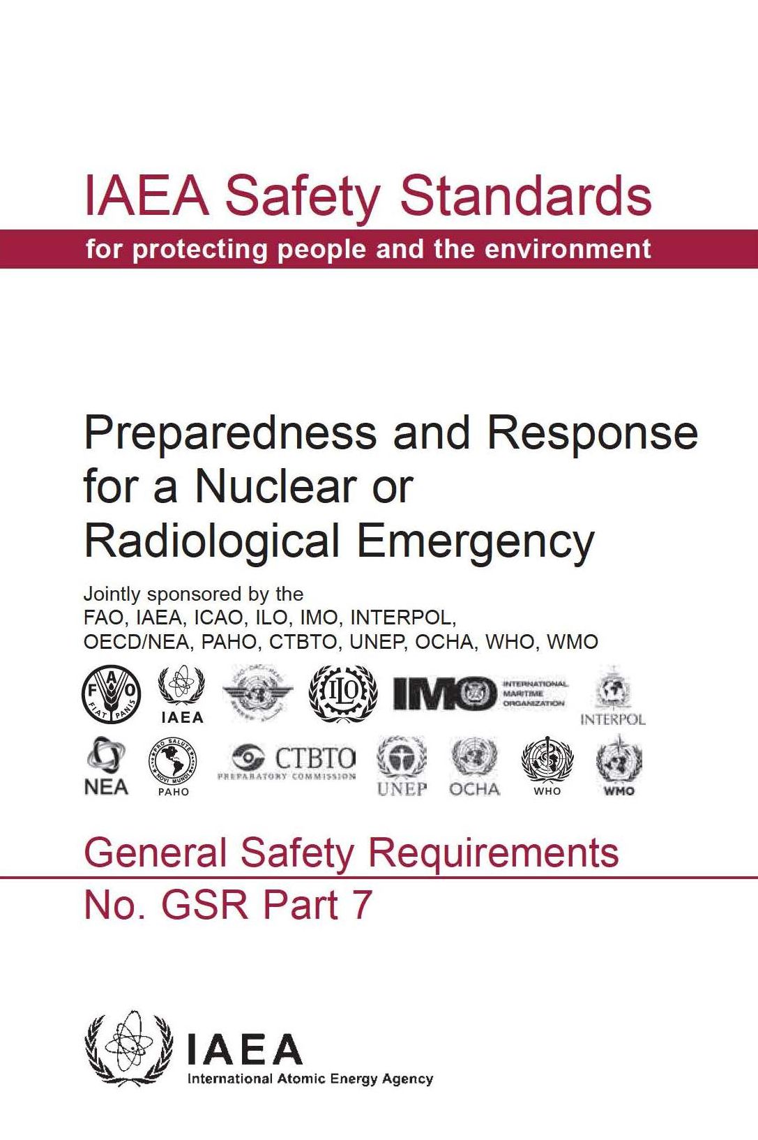 Preparedness And Response For A Nuclear Or Radiological Emergency: Iw Safety Standards Series No. GSR Part 7