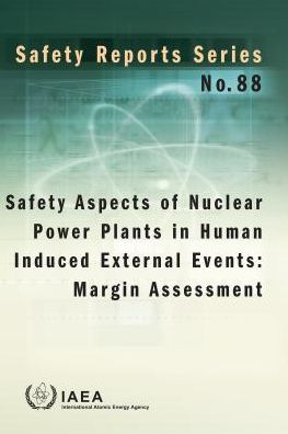 Safety Aspects of Nuclear Power Plants in Human Induced External Events: Margin Assessment