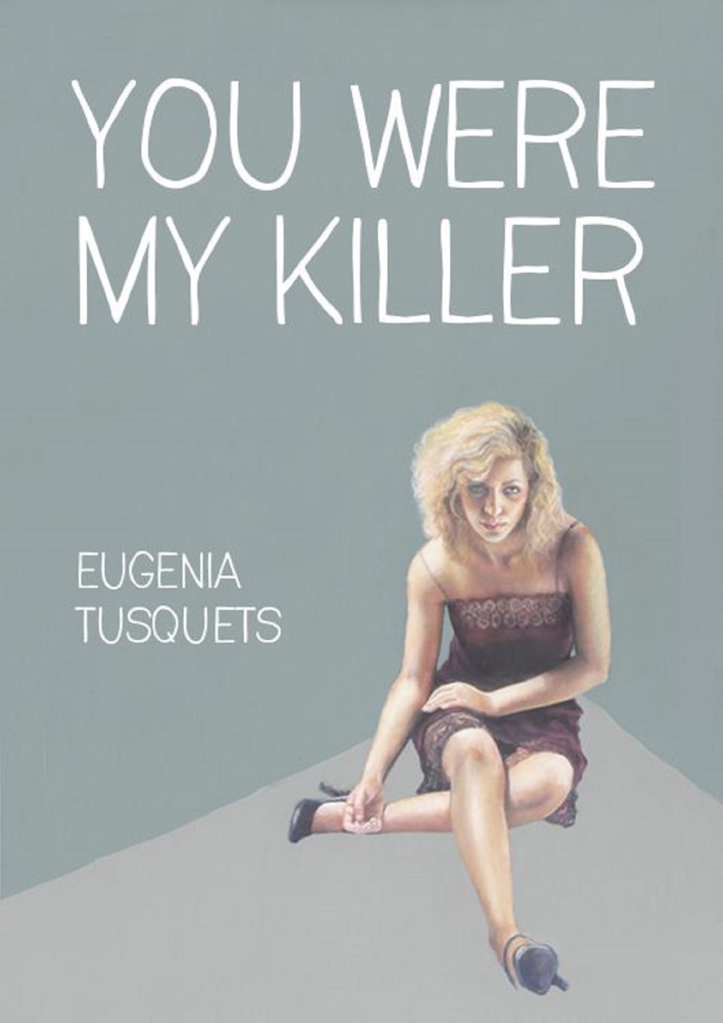 You Were my Killer
