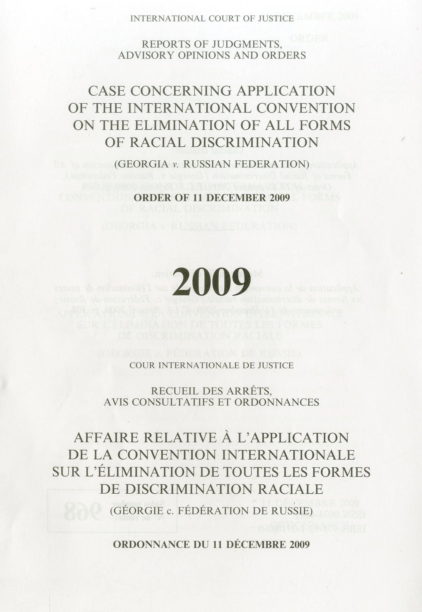 Reports of Judgments, Advisory Opinions and Orders: Application of the International Convention on the Elimination of All Forms of Racial Discrimination (Georgia V. Russian Federation) Order of 11 December 2009