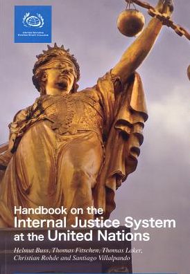 A Handbook On The Administration Of Internal Justice In The United Nations