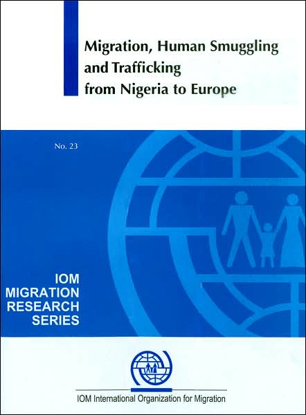 Migration Human Smuggling and Trafficking from Nigeria to Europe