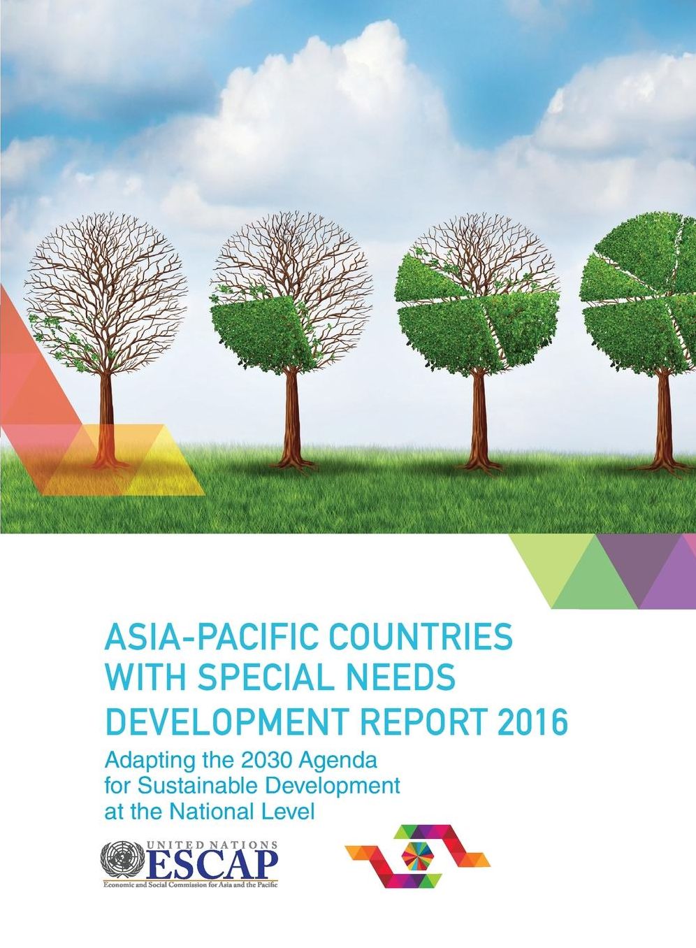 Asia Pacific Countries with Special Needs Development Report 2016: Adapting the 2030 Agenda for Sustainable Development at the National Level