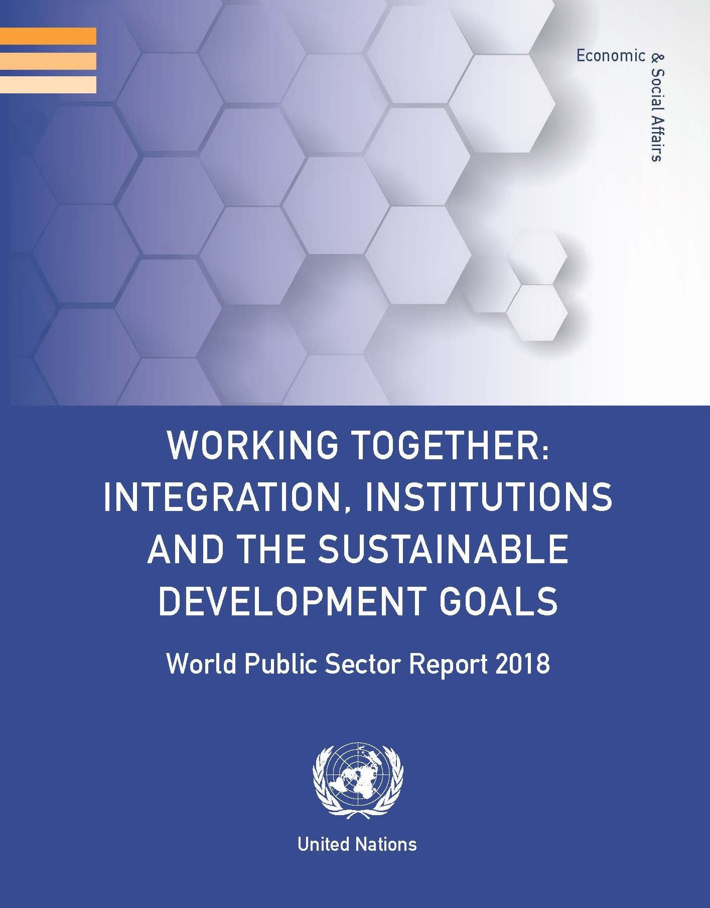 World Public Sector Report 2018: Working Together - Integration, Institutions and the Sustainable Development Goals