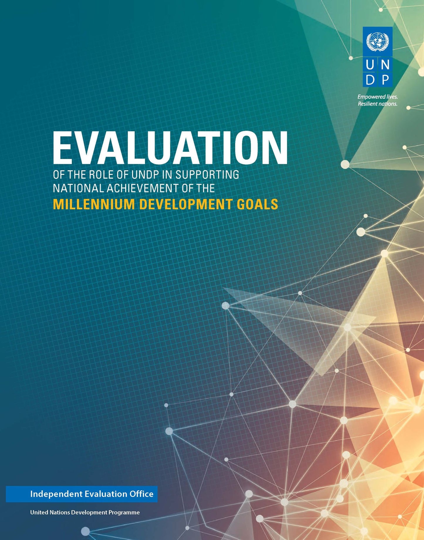 Evaluation Of The Role Of UNDP In Supporting National Achievement Of The Millennium Development Goals