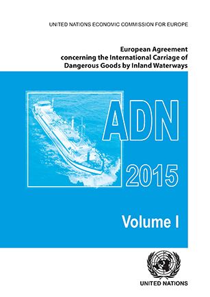 European Agreement Concerning The International Carriage Of Dangerous Goods By Inland Waterways (Adn): 2015