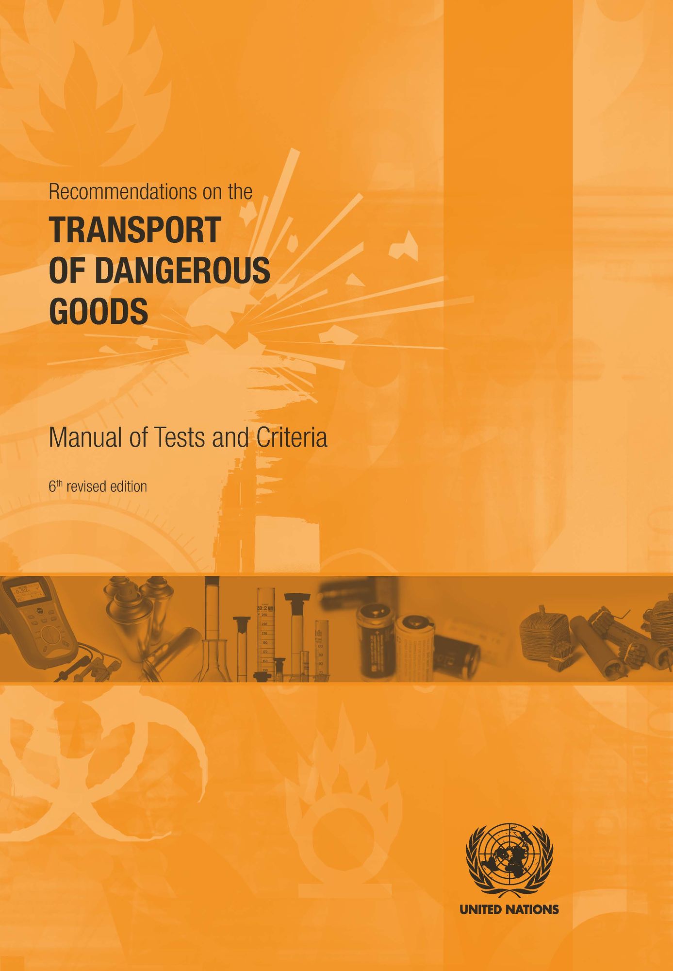 Recommendations On The Transport Of Dangerous Goods: Manual Of Test And Criteria
