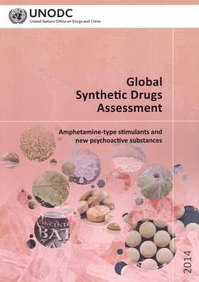 Global Synthetic Drugs Assessment: Amphetamine-Type Stimulants And New Psychoactive Substances