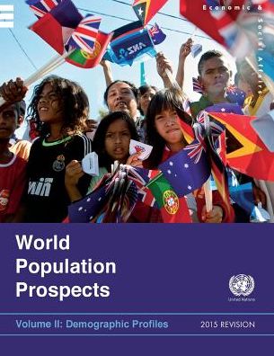 World Population Prospects: 2015 Revision- Demographic Profiles