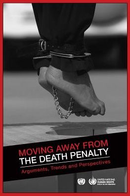 Moving Away From The Death Penalty: Arguments, Trends And Perspectives