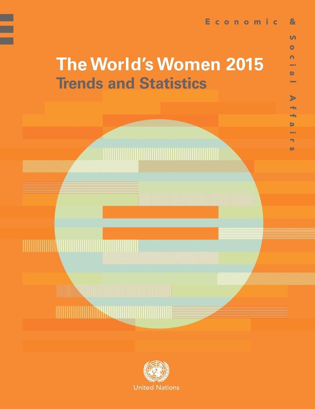 World's Women: 2015: Trends And Statistics