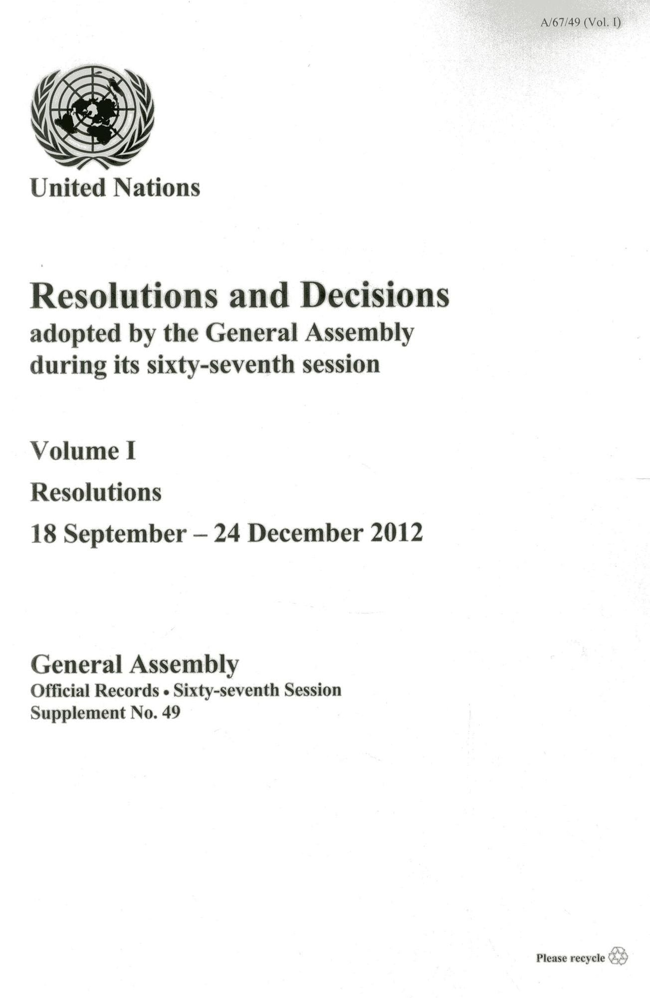 Resolutions and Decisions Adopted by the General Assembly during its Sixty-seventh Session: Resolutions