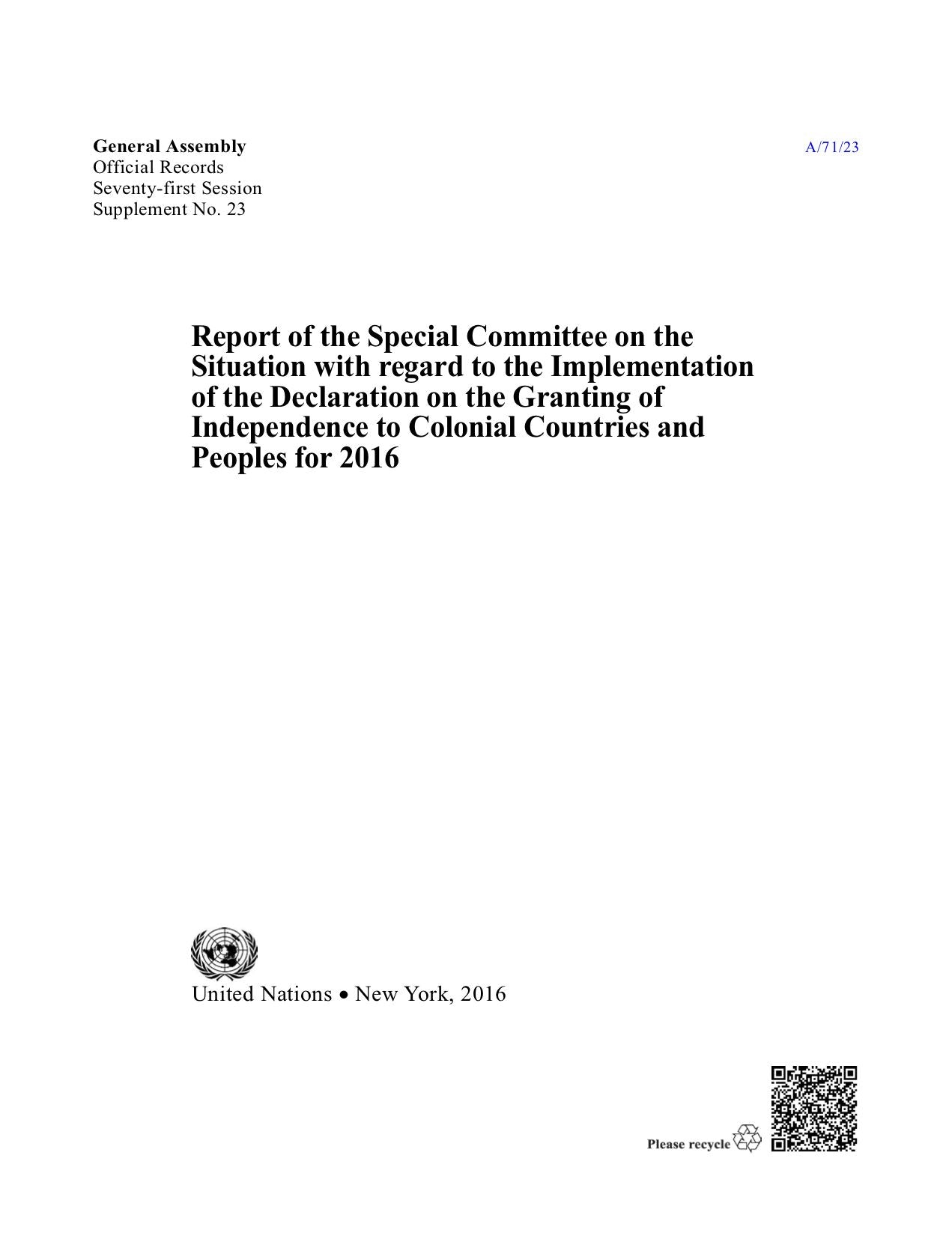 Report of the Special Committee on the Situation with regard to the Implementation of the Declaration on the Granting of Independence to Colonial Countries and Peoples for 2016